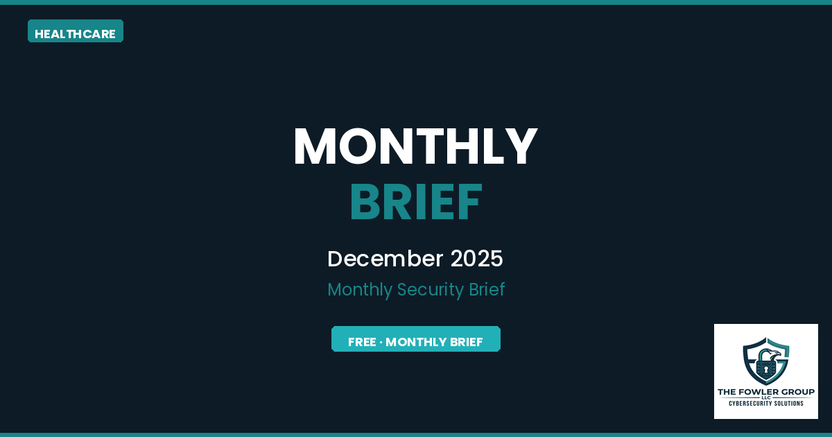 Monthly Cybersecurity Brief - December 2025